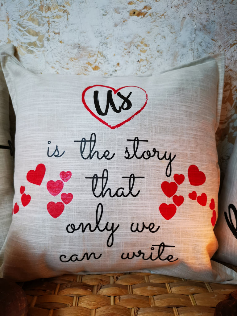 US, IS THE STORY THAT ONLY WE CAN WRITE message linen pillowcase is here to help you express your love to someone in the form of this cushion cover. A lovely, tactile, huggable cushion to remind them they are loved by you.  This item's a great gift idea for Valentine's Day, anniversary or any other day you want to show your partner how special she/he is to you.